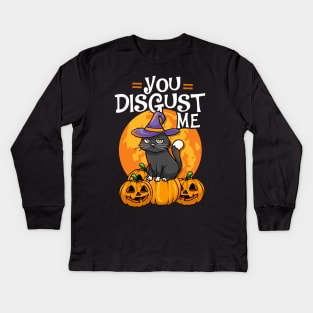 You Disgust Me - Funny Halloween Cat Costume Kids Long Sleeve T-Shirt